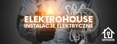 Elektryka dla domu, biura i przemysłu – ELEKTROHOUSE